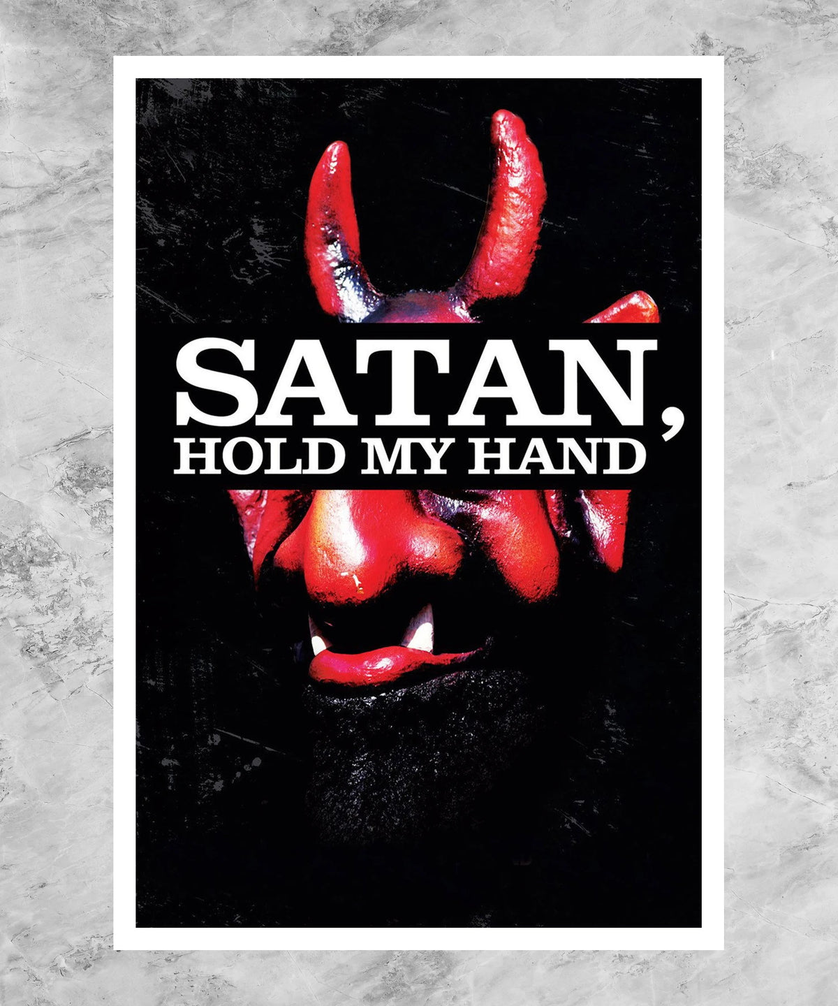 Satan, Hold My Hand Poster