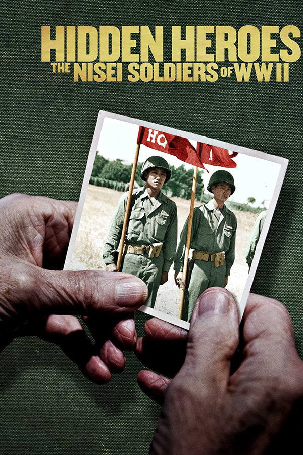 Hidden Heroes: The Nisei Soldiers of WWII Poster