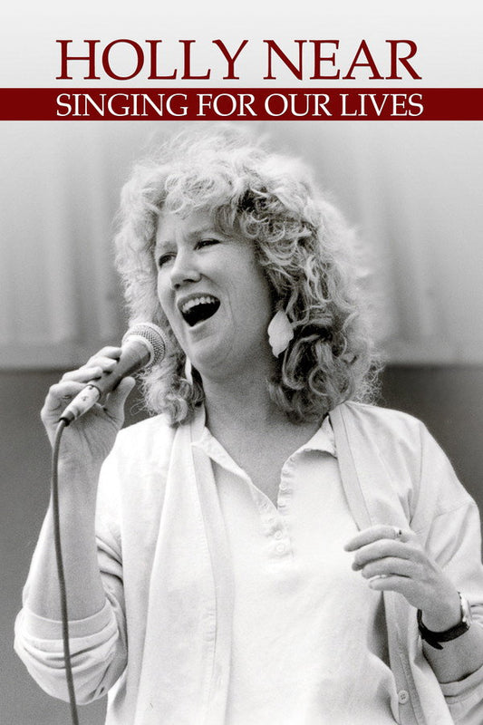 Holly Near: Singing For Our Lives Poster