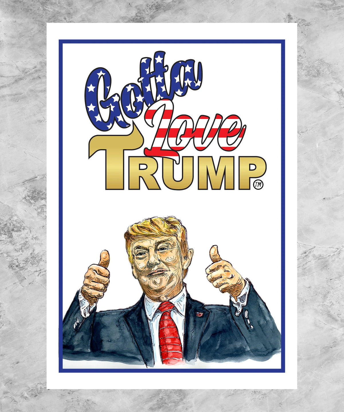 Gotta Love Trump Poster
