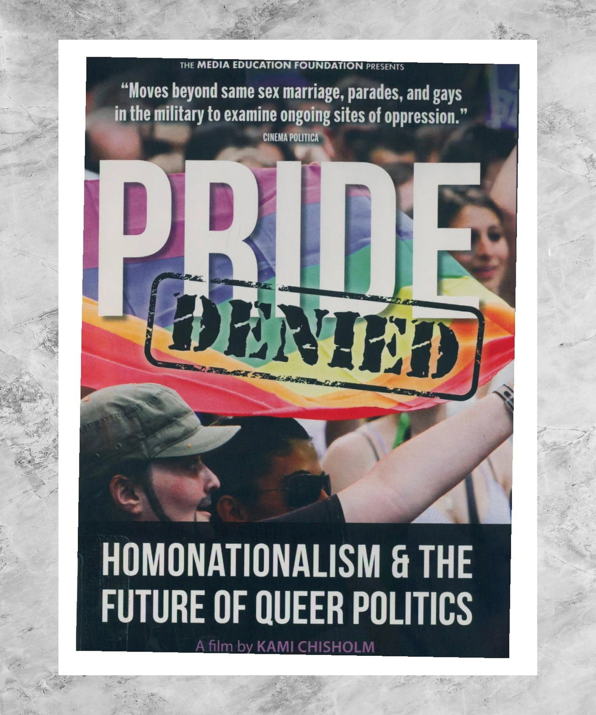 Pride Denied: Homonationalism and the Future of Queer Politics Poster