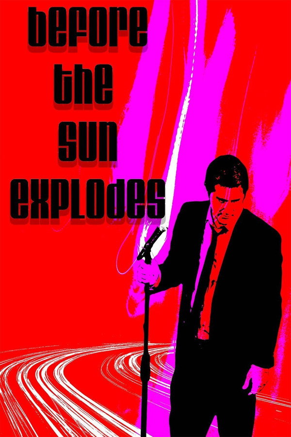 Before The Sun Explodes Poster